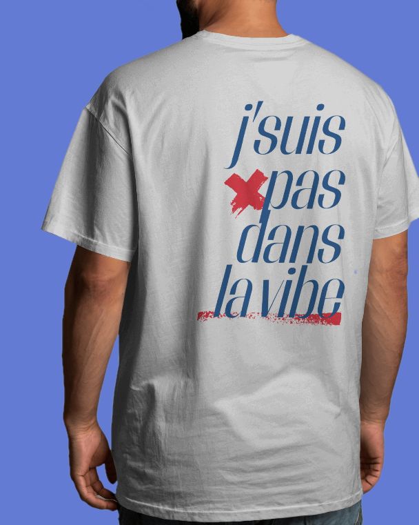 J’Suis Pas Dans la Vibe